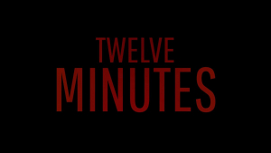 Twelve Minutes Launch