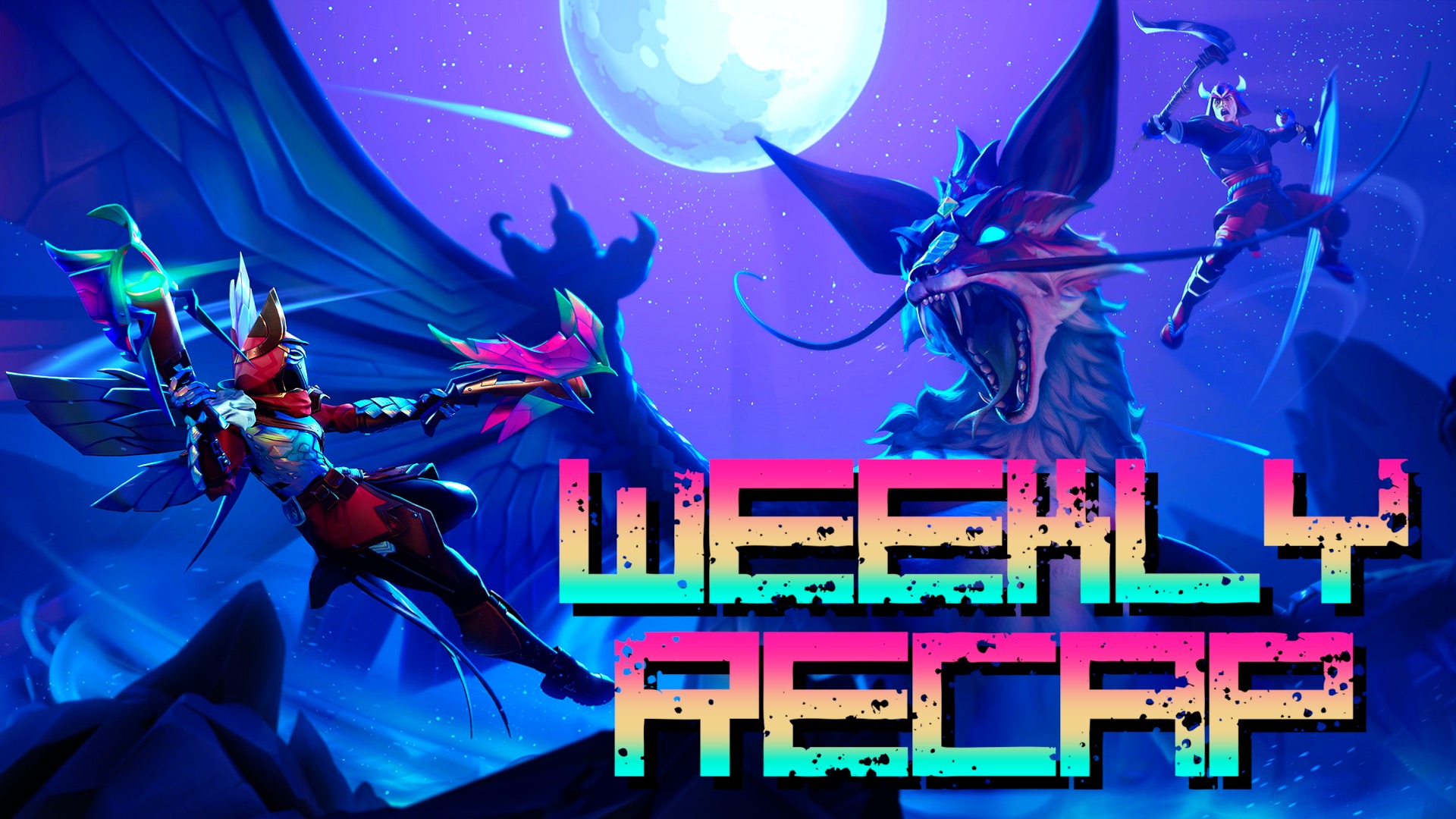 Weekly Recap (Art: Dauntless)